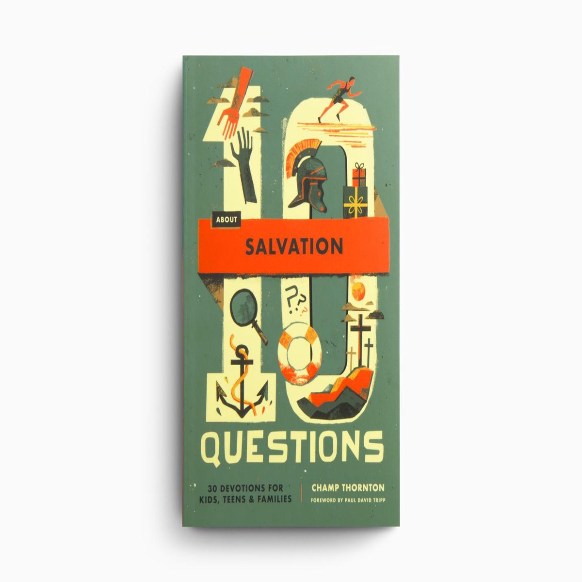 10 Questions About Salvation: 30 Devotions for Kids, Teens, and Families