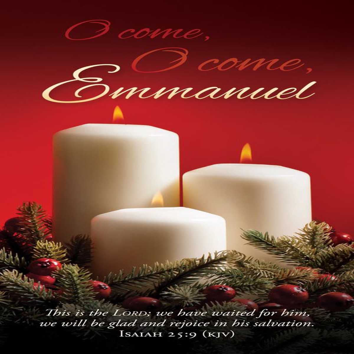 Christmas O Come, O Come, Emmanuel Isa 25:9 (KJV) Pkg 100 Offering Envelope
