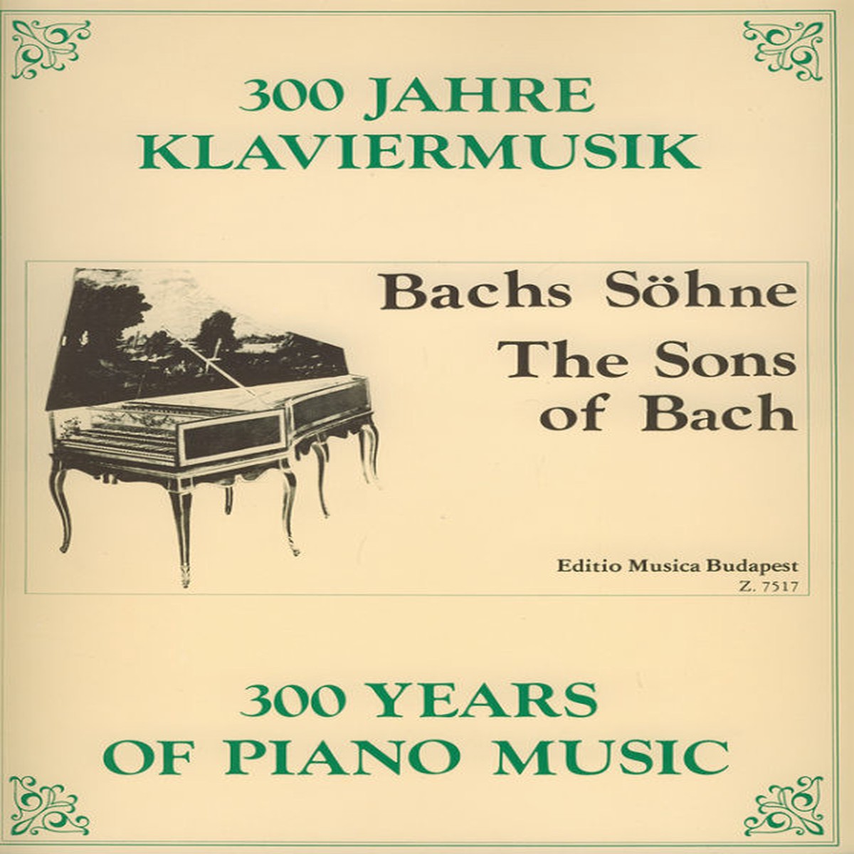 THE SONS OF BACH: Keyboard Masterpieces from the Bach Dynasty 300 Years of Piano Music