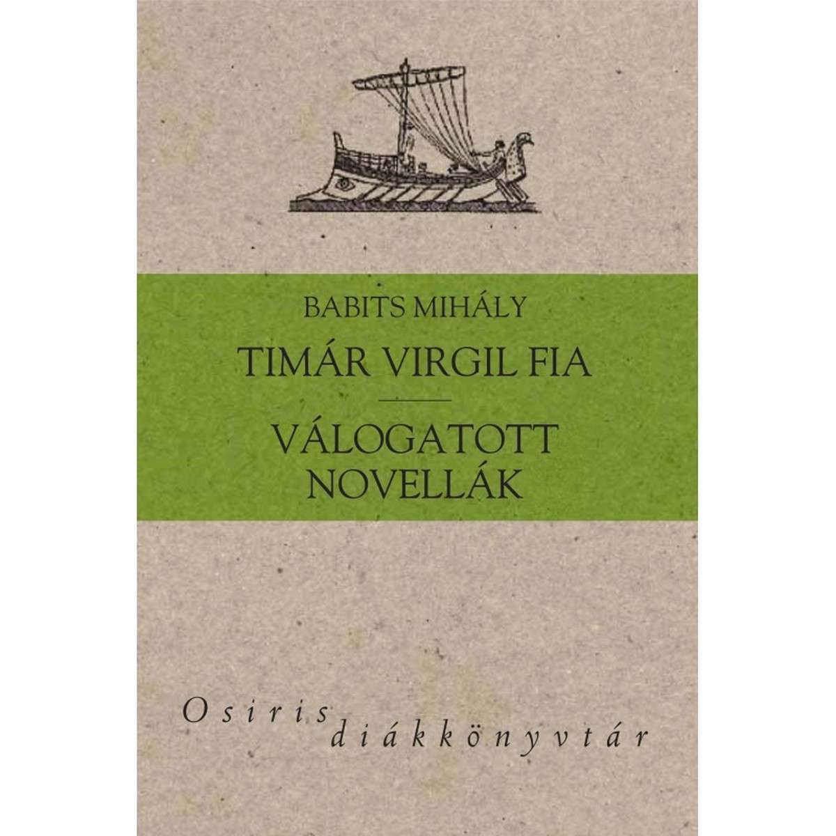 Timr Virgil fia Selected Short Stories by Mihly Babits / Paperback