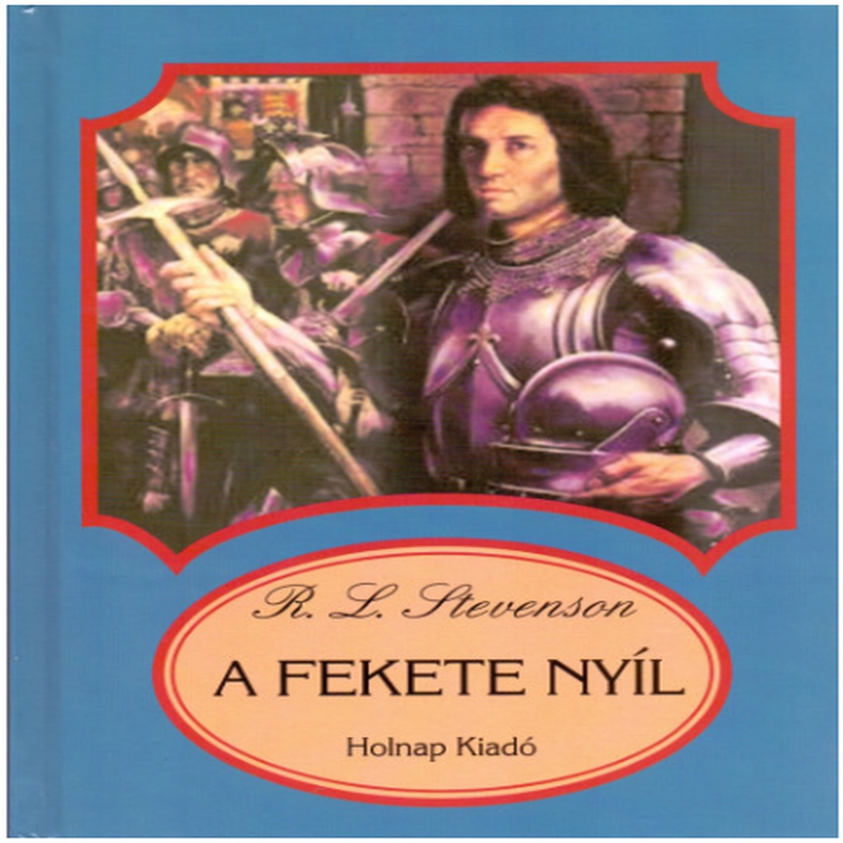 A fekete nyl / Robert L. Stevenson / Illusztrtor: Szecsk Tams / Sorozat: Ifjsgi Knyvek sorozat