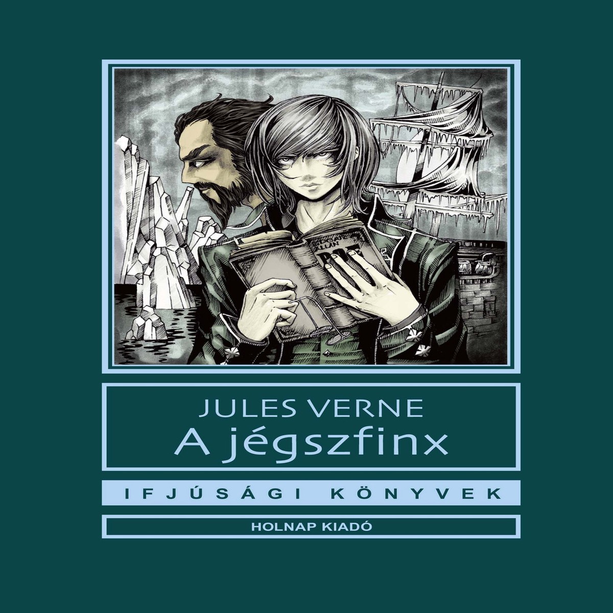 A jgszfinx / Jules Verne / Illusztrtor: Lvay Tamara / Sorozat: Ifjsgi Knyvek sorozat / Holnap Kiad / 2013