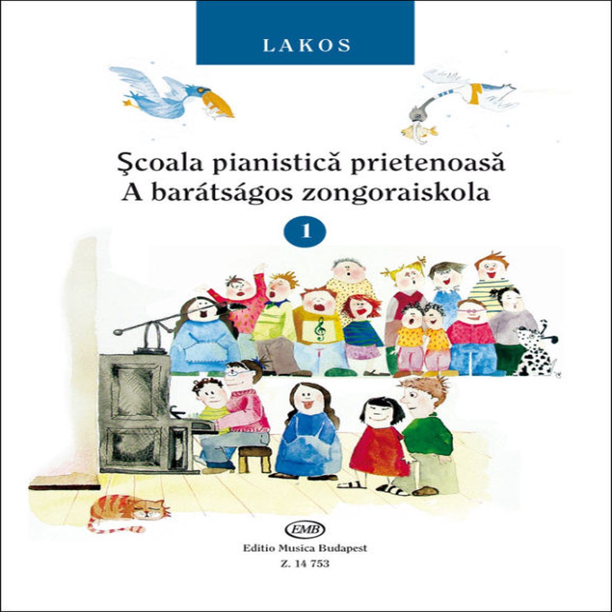 A Bartsgos Zongoraiskola 1: Scoala pianistica prietenoasa 1 (Romanian-Hungarian Edition)