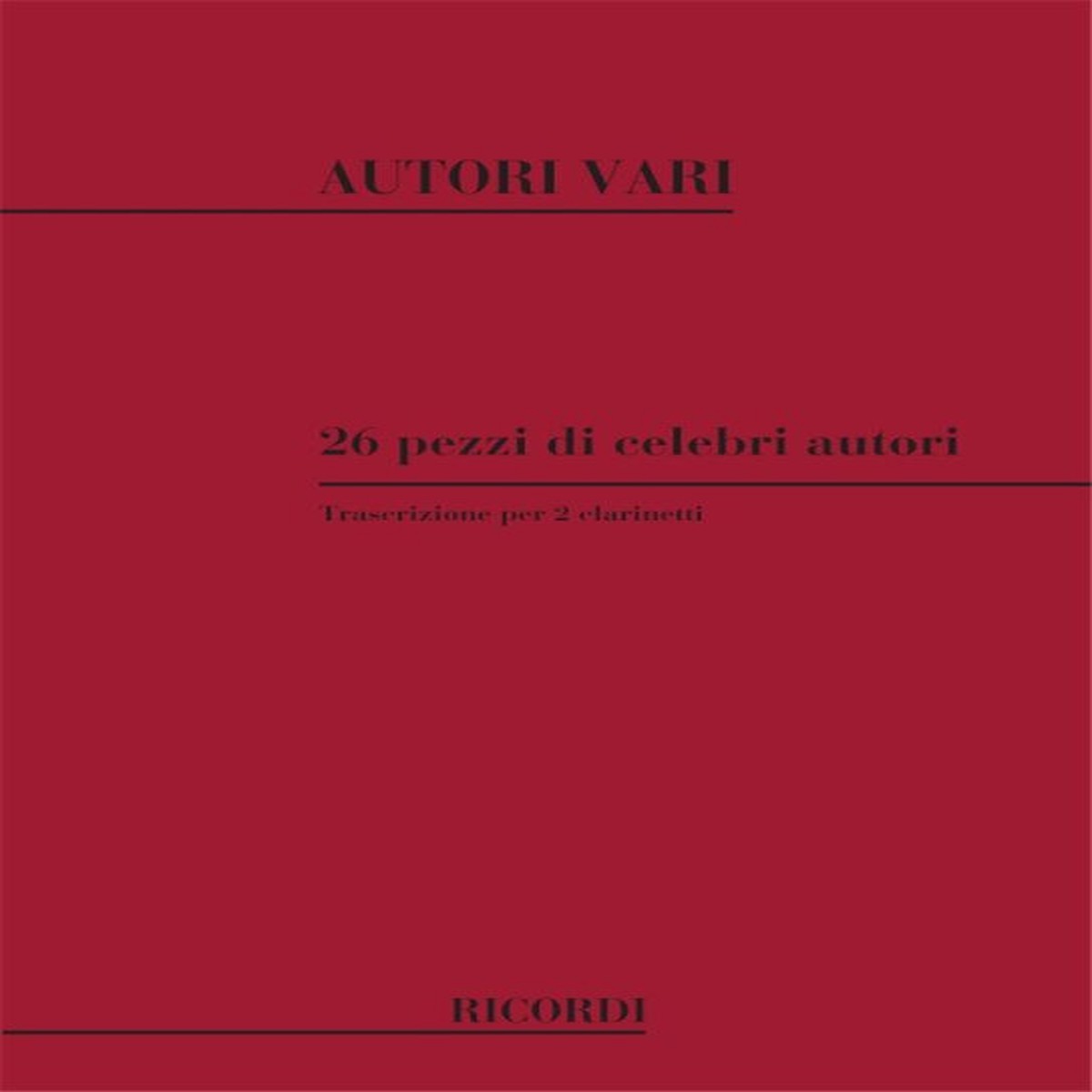 26 PEZZI DI CELEBRI AUTORI TRASCRITTI PER 2 CL. / Ricordi