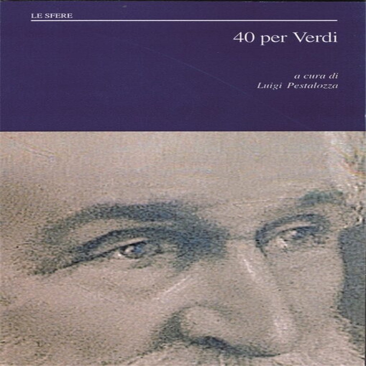 40 per Verdi / a cura di Luigi Pestalozza / Ricordi / 2001
